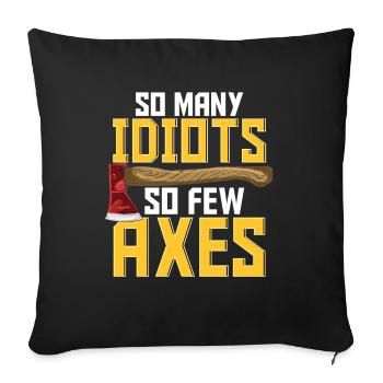 Sarkastisches Axtwerfen Lustiges Kriegsbeil - Sofakissenbezug 45 x 45 cm - Schwarz - Vorne
