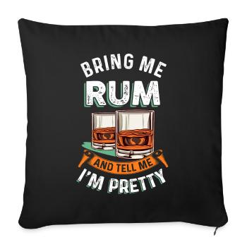 Rumtrinken Lustiger Rumtrinker Bring mir Rum - Sofakissenbezug 45 x 45 cm - Schwarz - Vorne