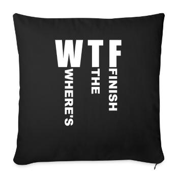 WTF Wo ist das Ziel - Running Runner - Sofakissenbezug 45 x 45 cm - Schwarz - Vorne
