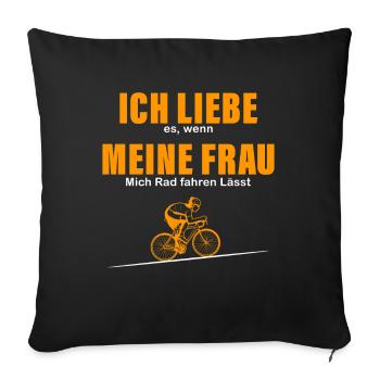 Ich Liebe Es Wenn Meine Frau Mich Radfahren Lässt - Sofakissenbezug 45 x 45 cm - Schwarz - Vorne