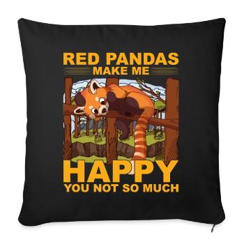 Red Pandas make me Happy you not so much - Sofa pillowcase 17,3'' x 17,3'' (45 x 45 cm) - black - Front