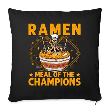 Ramen Meal of the Champions - Sofa pillowcase 17,3'' x 17,3'' (45 x 45 cm) - black - Front