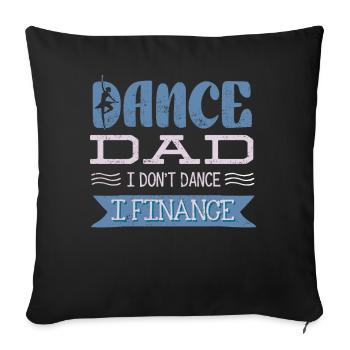 Père de la danse, je ne danse pas, je finance - Housse de coussin décorative 45 x 45 cm - noir - Devant
