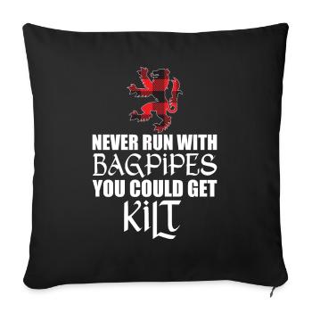Never Run With Bagpipes - Kilt Bagpiper - Sofakissenbezug 45 x 45 cm - Schwarz - Vorne