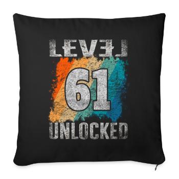 Birthday Gift Level Unlocked 61 years - Sofa pillowcase 17,3'' x 17,3'' (45 x 45 cm) - black - Front