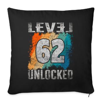 Birthday Gift Level Unlocked 62 years - Sofa pillowcase 17,3'' x 17,3'' (45 x 45 cm) - black - Front