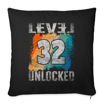 Birthday Gift Level Unlocked 32 years - Sofa pillowcase 17,3'' x 17,3'' (45 x 45 cm) - black - Front