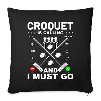Croquet is calling and I must go - Sofa pillowcase 17,3'' x 17,3'' (45 x 45 cm) - black - Front
