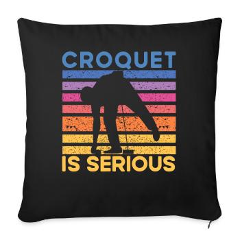 Croquet is serious - Sofa pillowcase 17,3'' x 17,3'' (45 x 45 cm) - black - Front