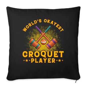 World's okayest Croquet player - Sofa pillowcase 17,3'' x 17,3'' (45 x 45 cm) - black - Front