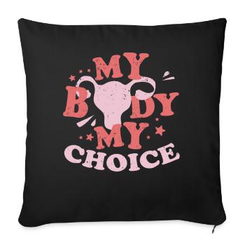 Abortion, My Body My Choice - Sofa pillowcase 17,3'' x 17,3'' (45 x 45 cm) - black - Front