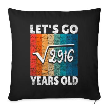 54th birthday - the root of 2916 = 54 years - Sofa pillowcase 17,3'' x 17,3'' (45 x 45 cm) - black - Front