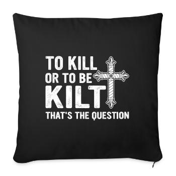 Scottish Kilt Costume Saying - Scottish Skirt - Sofa pillowcase 17,3'' x 17,3'' (45 x 45 cm) - black - Front