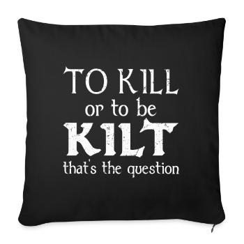 Scottish Kilt Costume Saying - Scottish Skirt - Sofa pillowcase 17,3'' x 17,3'' (45 x 45 cm) - black - Front