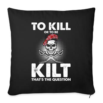 Scottish Kilt Costume Saying - Scottish Skirt - Sofa pillowcase 17,3'' x 17,3'' (45 x 45 cm) - black - Front