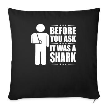 Before You Ask It Was A Shark - Knochenbruch - Sofakissenbezug 45 x 45 cm - Schwarz - Vorne