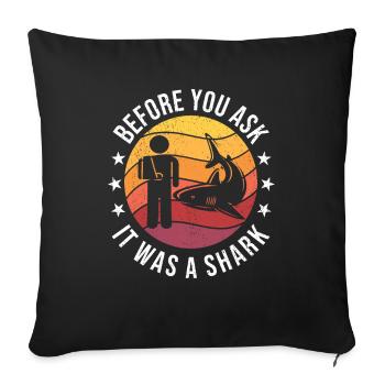 Before You Ask It Was A Shark - Knochenbruch - Sofakissenbezug 45 x 45 cm - Schwarz - Vorne