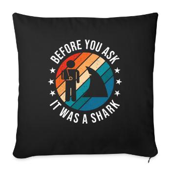 Before You Ask It Was A Shark - Knochenbruch - Sofakissenbezug 45 x 45 cm - Schwarz - Vorne