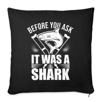 Before You Ask It Was A Shark - Knochenbruch - Sofakissenbezug 45 x 45 cm - Schwarz - Vorne