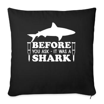 Before You Ask It Was A Shark - Knochenbruch - Sofakissenbezug 45 x 45 cm - Schwarz - Vorne