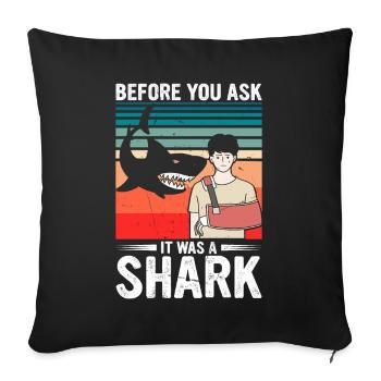 Before You Ask It Was A Shark - Knochenbruch - Sofakissenbezug 45 x 45 cm - Schwarz - Vorne