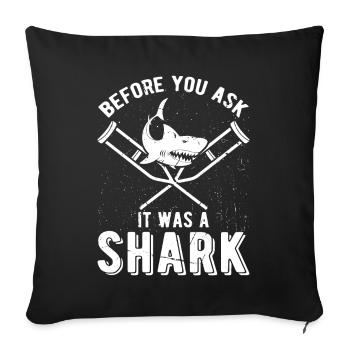 Before You Ask It Was A Shark - Knochenbruch - Sofakissenbezug 45 x 45 cm - Schwarz - Vorne