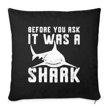 Before You Ask It Was A Shark - Knochenbruch - Sofakissenbezug 45 x 45 cm - Schwarz - Vorne