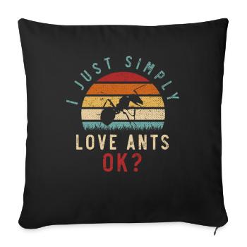 Ants, ant lovers - Sofa pillowcase 17,3'' x 17,3'' (45 x 45 cm) - black - Front
