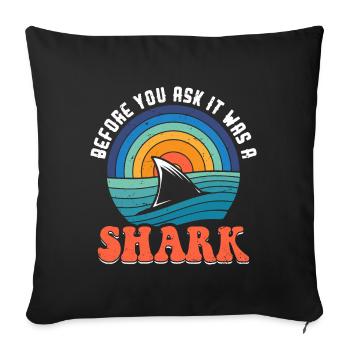 Before You Ask It Was A Shark - Knochenbruch - Sofakissenbezug 45 x 45 cm - Schwarz - Vorne