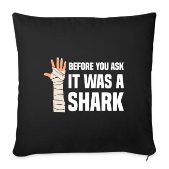Before You Ask It Was A Shark - Knochenbruch - Sofakissenbezug 45 x 45 cm - Schwarz - Vorne