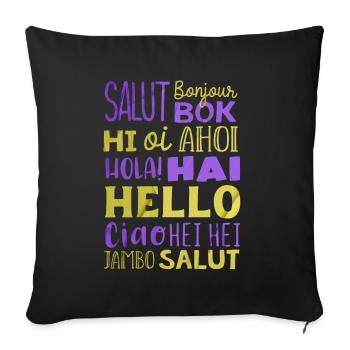 Word Hello Different Languages, Language Teacher - Sofa pillowcase 17,3'' x 17,3'' (45 x 45 cm) - black - Front