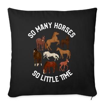 Tant de chevaux, si peu de temps, l’équitation - Housse de coussin décorative 45 x 45 cm - noir - Devant