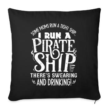 Cool moms running a pirate ship with cursing - Sofa pillowcase 17,3'' x 17,3'' (45 x 45 cm) - black - Front