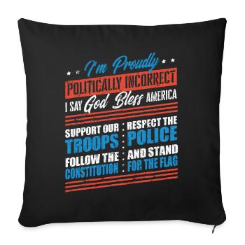 I'm politically incorrect, proud American - Sofa pillowcase 17,3'' x 17,3'' (45 x 45 cm) - black - Front