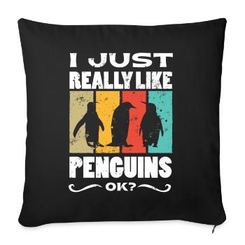 I just like penguins, OK? Penguin - Sofa pillowcase 17,3'' x 17,3'' (45 x 45 cm) - black - Front