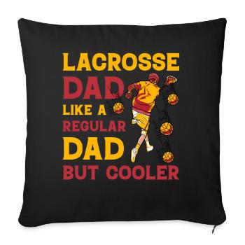 Lacrosse dad like a regular Dad but Cooler - Sofa pillowcase 17,3'' x 17,3'' (45 x 45 cm) - black - Front