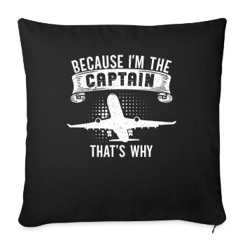 Parce que je suis le commandant de bord Pilot Flight Captain Flyer - Housse de coussin décorative 45 x 45 cm - noir - Devant