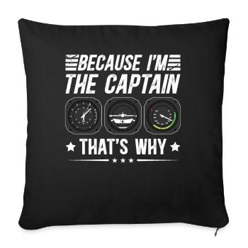 Because I'm the captain Pilot Flight Captain Flyer - Sofa pillowcase 17,3'' x 17,3'' (45 x 45 cm) - black - Front