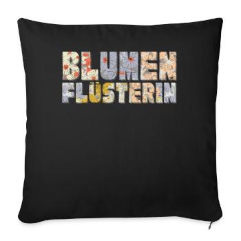 Flower whispering, gardener, flowers - Sofa pillowcase 17,3'' x 17,3'' (45 x 45 cm) - black - Front