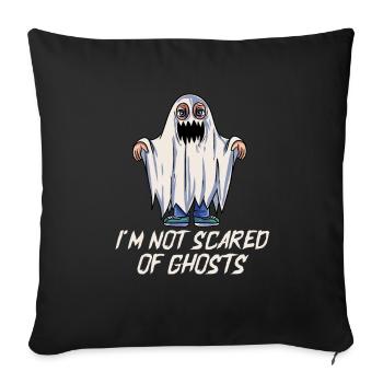 I'm not afraid of ghosts - Sofa pillowcase 17,3'' x 17,3'' (45 x 45 cm) - black - Front