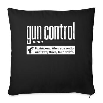 Gun control, gun owners, gun lovers - Sofa pillowcase 17,3'' x 17,3'' (45 x 45 cm) - black - Front
