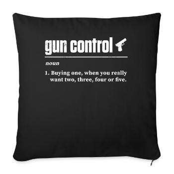 Gun control, gun owners, gun lovers - Sofa pillowcase 17,3'' x 17,3'' (45 x 45 cm) - black - Front