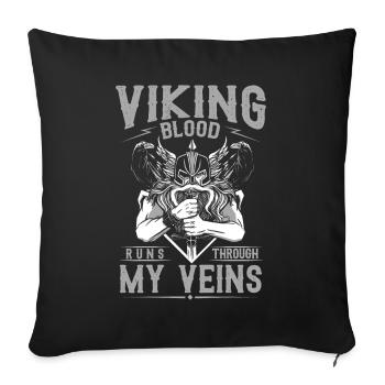 Viking Blood Runs Through My Veins - Sofa pillowcase 17,3'' x 17,3'' (45 x 45 cm) - black - Front
