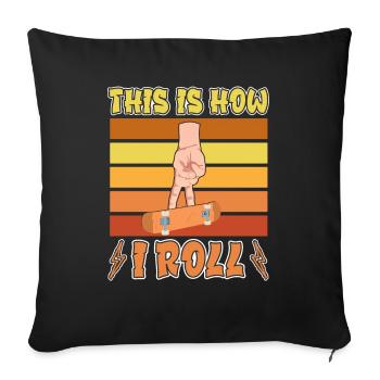 Fingerboard Finger Skateboarding How I Roll - Sofa pillowcase 17,3'' x 17,3'' (45 x 45 cm) - black - Front
