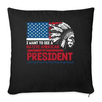 I want to see an Indian president - Sofa pillowcase 17,3'' x 17,3'' (45 x 45 cm) - black - Front