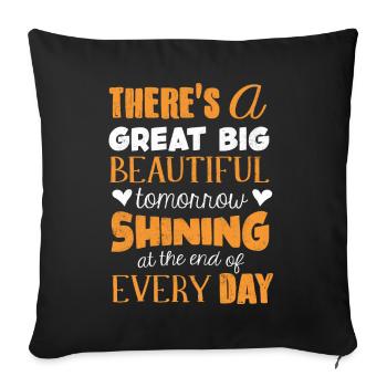 There is tomorrow a great beautiful beautiful beautiful beautiful - Sofa pillowcase 17,3'' x 17,3'' (45 x 45 cm) - black - Front