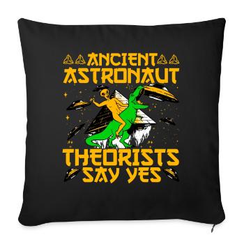 Ancient Astronaut Theorists say yes - Sofa pillowcase 17,3'' x 17,3'' (45 x 45 cm) - black - Front
