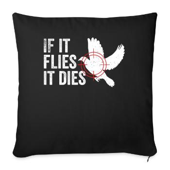 Pigeon hunting When it flies, it dies - Sofa pillowcase 17,3'' x 17,3'' (45 x 45 cm) - black - Front