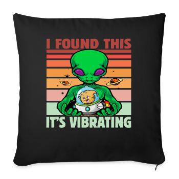 I found this it's vibrating Alien - Sofa pillowcase 17,3'' x 17,3'' (45 x 45 cm) - black - Front