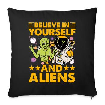 Believe in yourself and Aliens - Sofa pillowcase 17,3'' x 17,3'' (45 x 45 cm) - black - Front